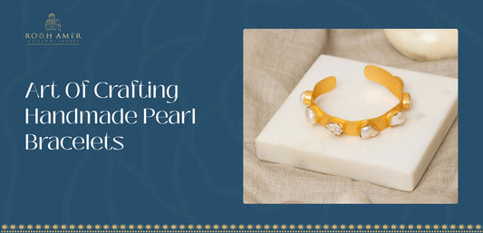 Art of Crafting Handmade Pearl Bracelets